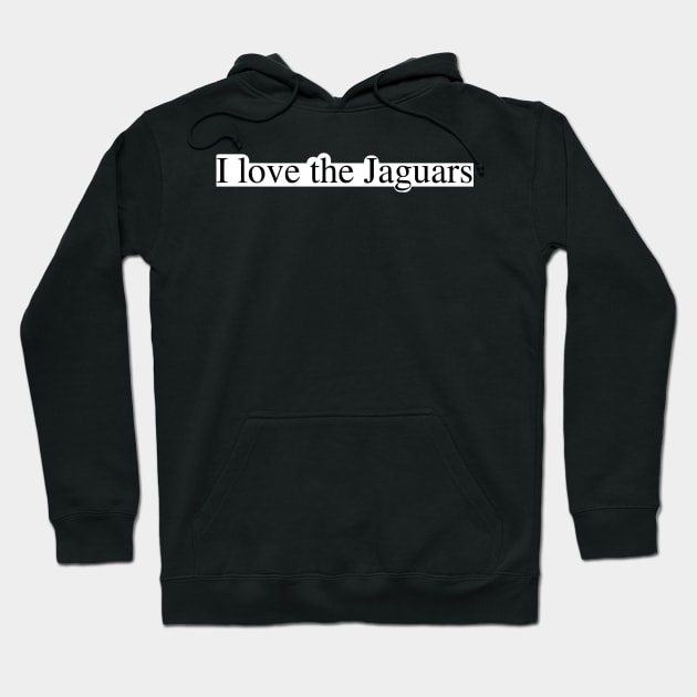 I love the Jaguars Hoodie by delborg